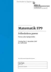 Matematik FP9 Folkeskolens prøver Prøven uden hjælpemidler Tirsdag den 3. december 2019 9.00-10. - Matematik Opgaver.com